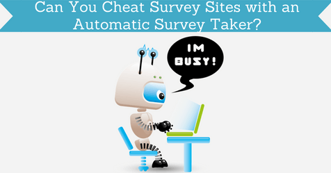 Can You Cheat Survey Sites with an Automatic Survey Taker?