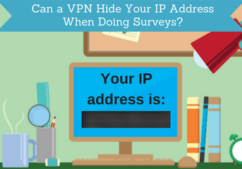 hide ip address with vpn for surveys headline