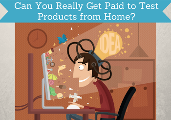 can you really get paid to test products from home featured