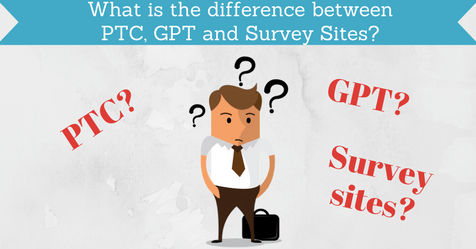 What is the difference between PTC, GPT and Survey Sites?