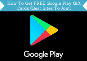 How To Get FREE Google Play Gift Cards (25 Legit Sites)