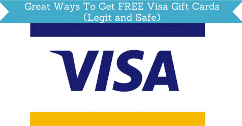 15 Great Ways To Get FREE Visa Gift Cards (Legit and Safe)