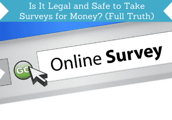 Is It Legal And Safe To Take Surveys For Money Full Truth