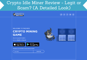 Crypto Idle Miner Review - Legit or Scam? (A Detailed Look)