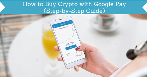 buying crypto with google pay