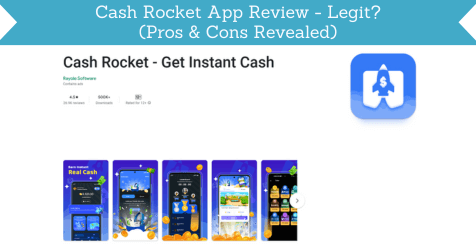 Cash Rocketship Cash Rocket App Review - Legit? (Pros & Cons Revealed)